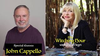 Unlocking Your Psychic Potential with John Cappello | The Witching Hour with Patti Negri