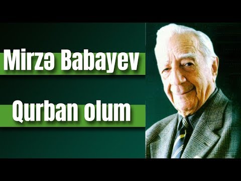 Mirzə Babayev - Qurban olum (sözləri/lyrics)