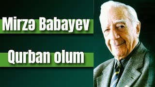 Mirzə Babayev - Qurban olum (sözləri/lyrics) Resimi