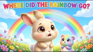 🌈 Where Did the Rainbow Go | Milo’s Colorful Adventure 🐰