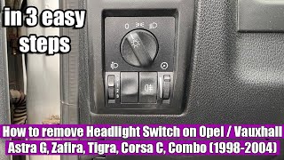 How to remove / replace Headlight Switch Opel / Vauxhall Astra G, Zafira, Tigra, Corsa C, Combo by TUTORIALE AUTO 687 views 2 months ago 4 minutes, 26 seconds