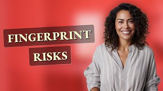 What Are the Risks of Using Fingerprint Authentication in Banking Apps?