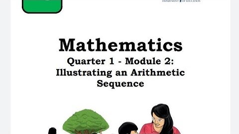 Mathematics 10, Quarter 1 Module 2 Illustrating Arithmetic Sequence With Answers
