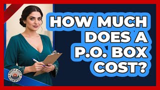 How Much Does A P.O. Box Cost?