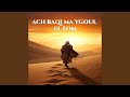 Ach Baqi Ma Ygoul El Fom