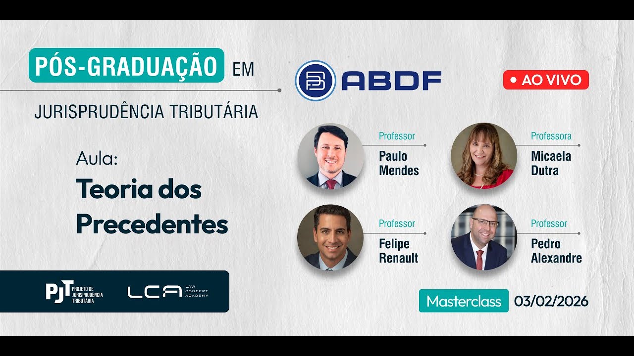 Pós-Graduação ABDF em Jurisprudência Tributária | Masterclass – Aula Aberta de Apresentação
