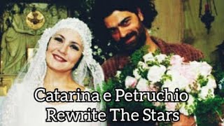 Catarina e Petruchio - Rewrite The Stars