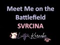 Meet Me On The Battlefield SVRCINA 