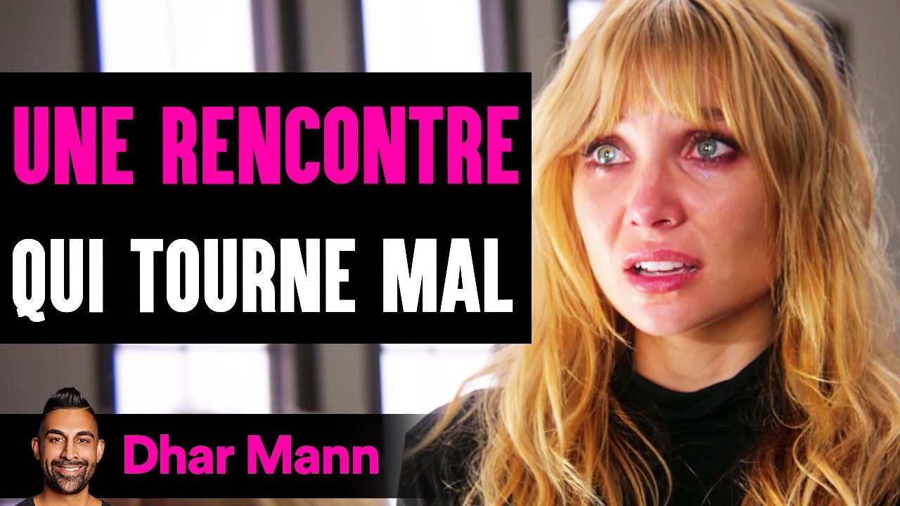 Une Rencontre Qui Tourne Mal  | Dhar Mann Studios