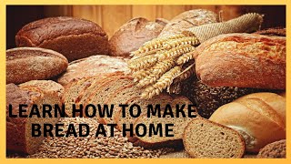 Introduction to Bread Making Part 1| How To Make Homemade Bread