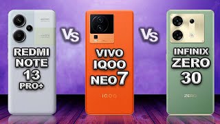 Xiaomi Redmi Note 13 Pro plus vs Vivo IQOO Neo7 vs Infinix Zero 30