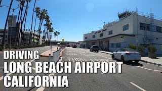 🚗✈Driving through LONG BEACH AIRPORT (LGB), CALIFORNIA