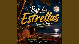 Bajo las Estrellas Bachata Regaee - ERES HERMOSA
