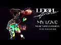 Leigh-Anne - My Love (Feat. Ayra Starr MV Version)