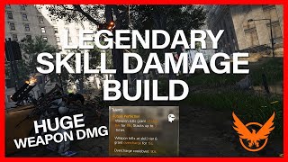 LEGENDARY WEAPON / SKILL DAMAGE BUILD! THE DIVISION 2 TU 10