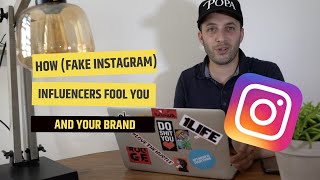 HOW ( FAKE INSTAGRAM ) INFLUENCERS FOOL YOU AND YOUR COMPANY
