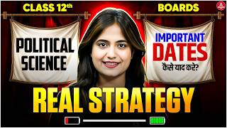 Class 12 Political Science 2026 : Important Dates कैसे याद करे? How to Remember Important Dates?