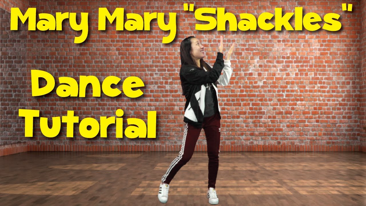 Mary Mary "Shackles" Worship Dance Tutorial CJ and Friends YouTube
