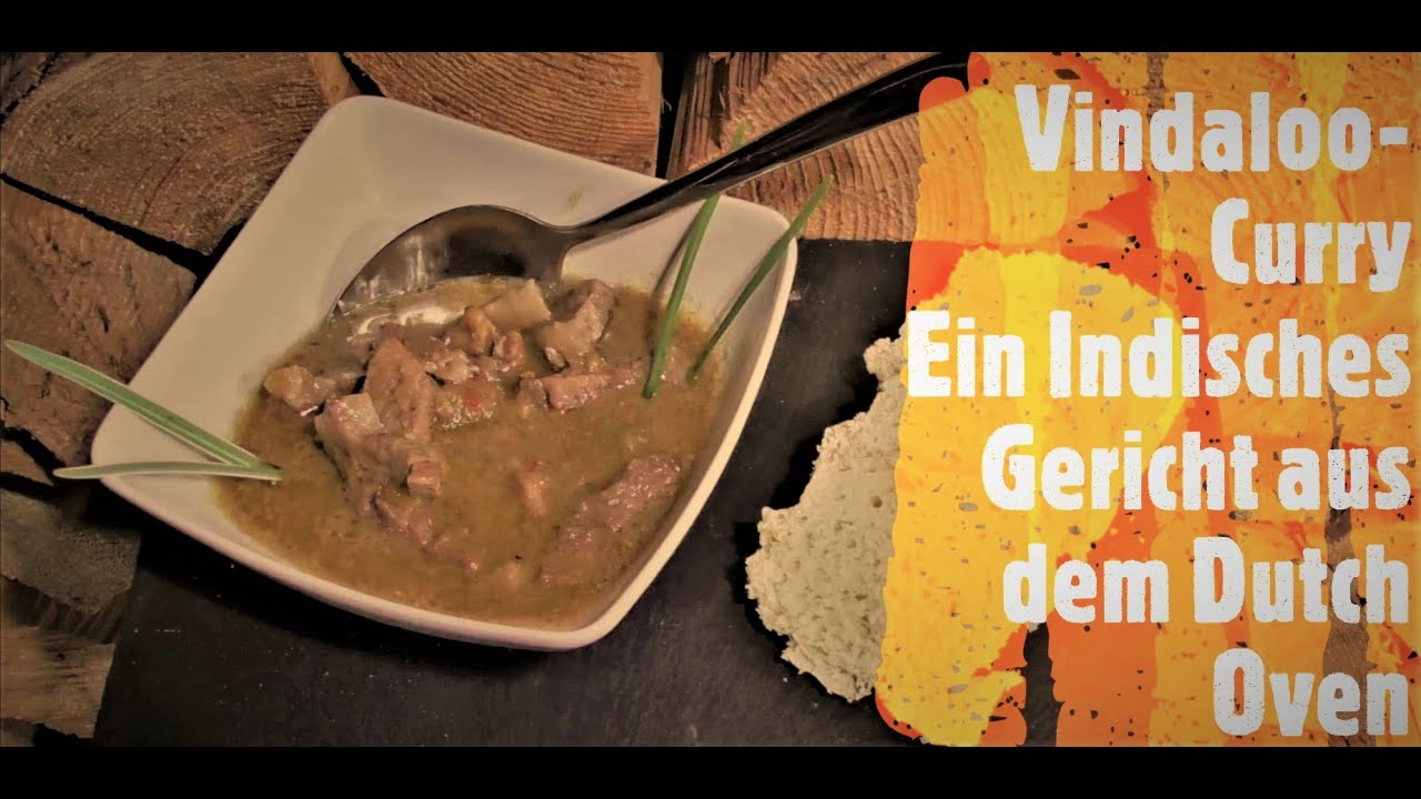 Vindaloo Curry Ein Indisches Gericht aus dem Dutch Oven YouTube