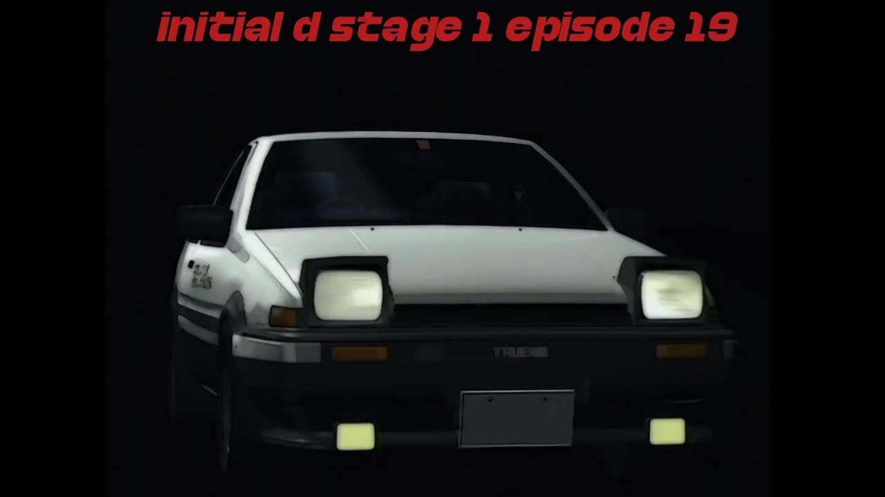 Initial d full movie stage 1 episode 19 | sub indo
