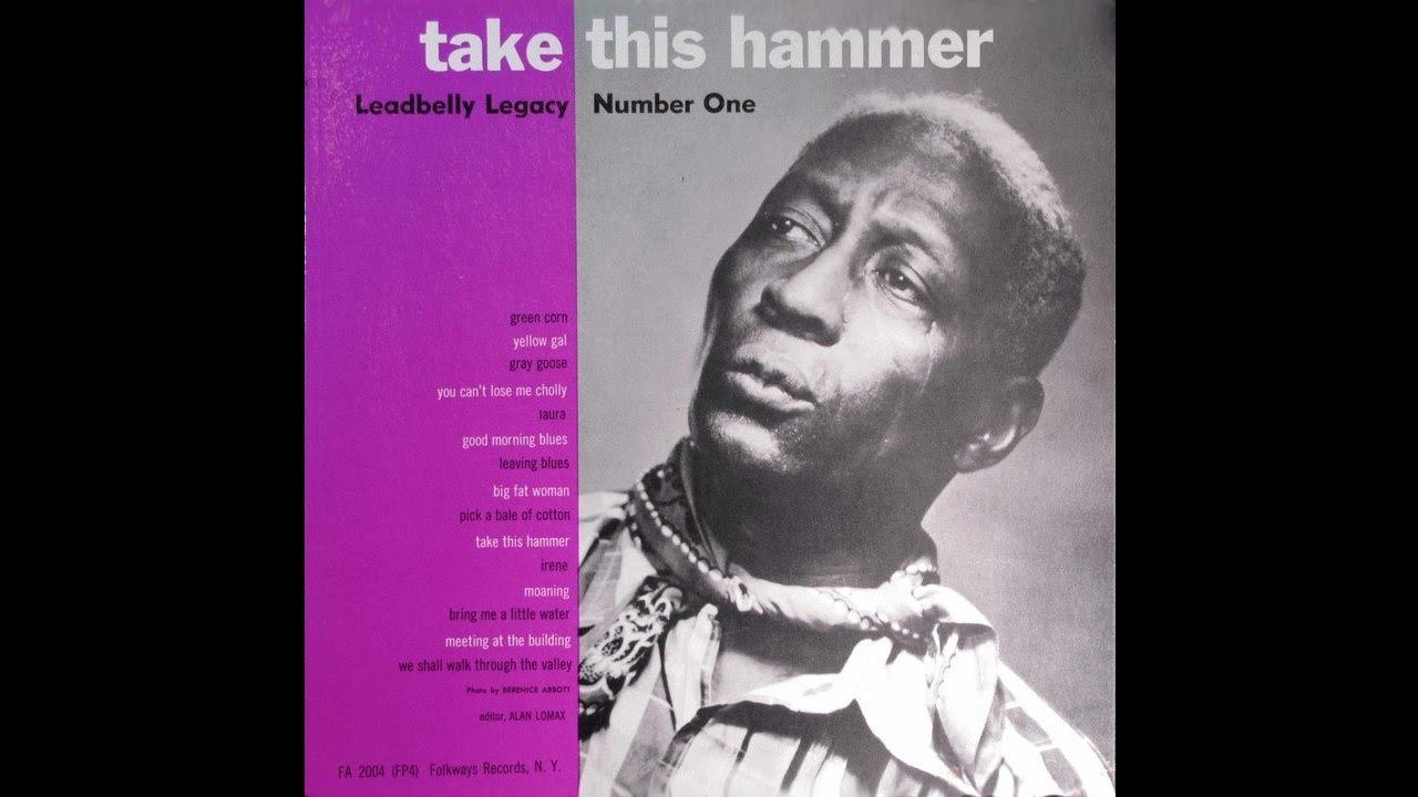Take This Hammer Leadbelly Legacy Number One (1950) YouTube