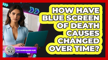 How Have Blue Screen Of Death Causes Changed Over Time? - The Hardware Hub