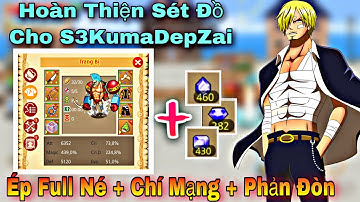 [ HTTH - S3Kuma ] - Hoàn Thiện Set Đồ Full Đá | Quay Trở Lại Thể Hiện Sức Mạnh Của Trùm Bốc Phét