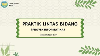 Praktik Lintas Bidang | Materi Informatika Kelas 8 SMP by Ruang Belajar Gratis