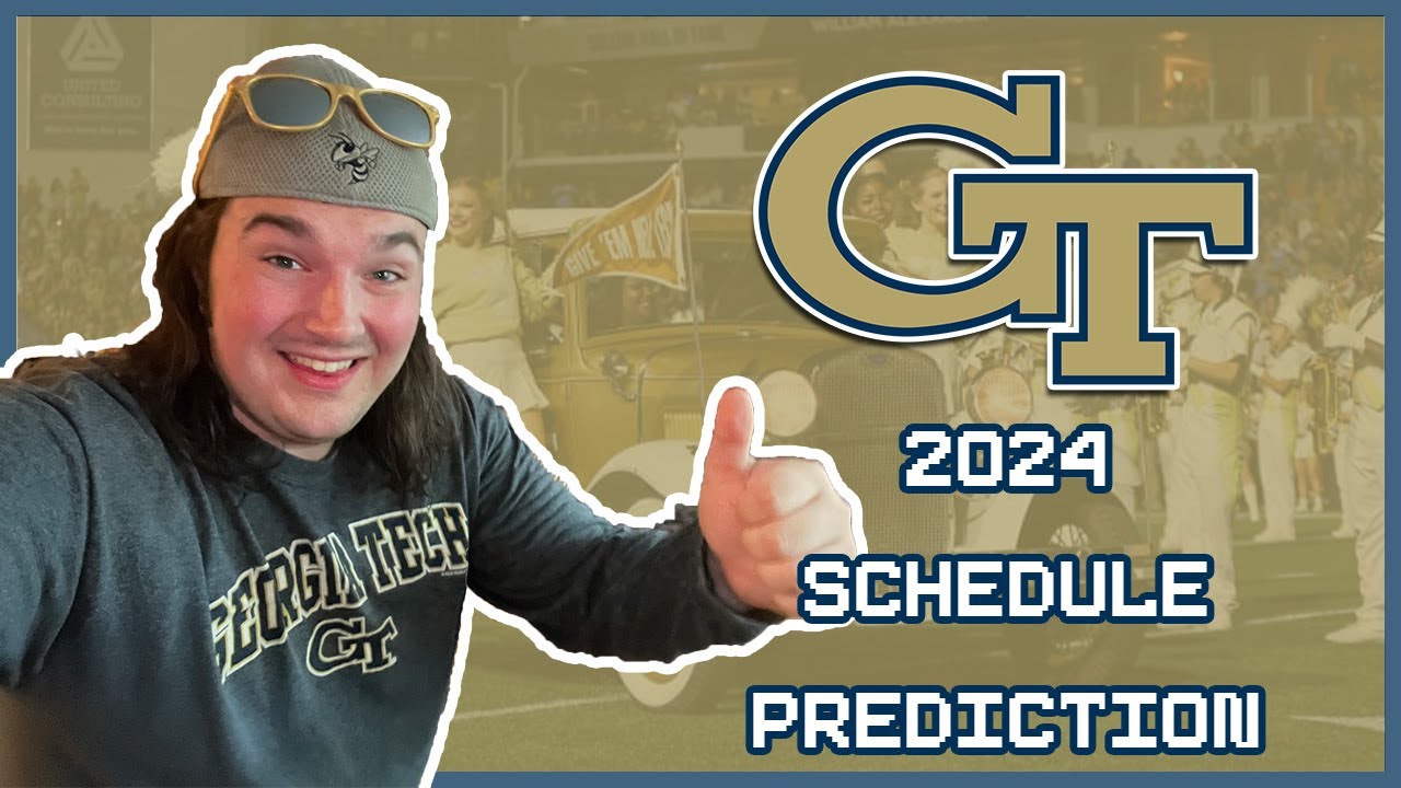 cdogg-s-2024-georgia-tech-schedule-prediction-youtube