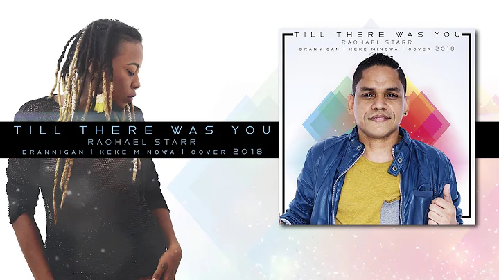 Rachael Starr - Till There Was You (Brannigan | Ke...
