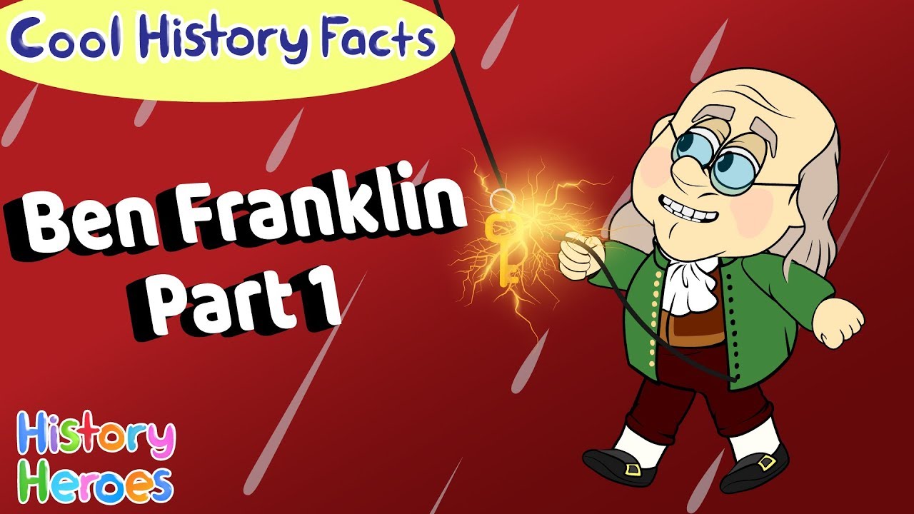 Ben Franklin & Inventions (Part 1) - Youtube