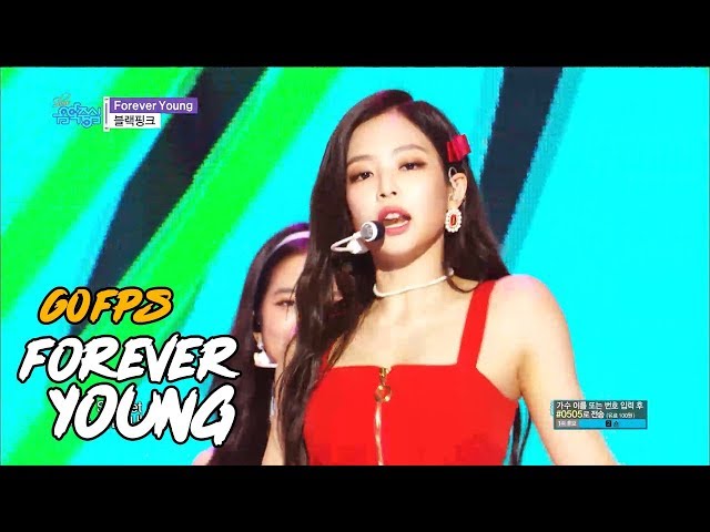 60FPS 1080P | BLACKPINK - Forever Young, 블랙핑크 - Forever Young Show Music Core 20180804 class=
