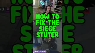 HOW TO FIX THE SIEGE STUTTER (SIEGE SCHOOL) #shorts