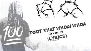 Toot That Whoa Whoa - A1 feat. PC (Lyrics)