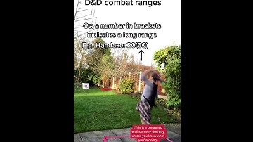 D&D Combat ranges in real life explained.