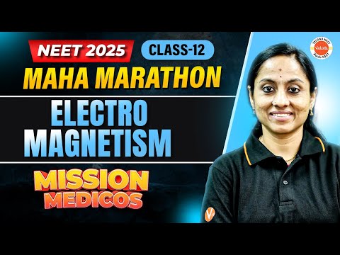 Electromagnetism | Class 12 Physics | NEET 2025 | KRD Ma'am