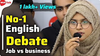 No1 English speaking Debate | Job vs business | spoken English | Debate in English | WellTalk