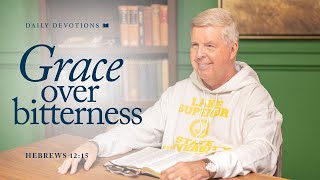 Grace over Bitterness │ Hebrews 12:15 | Pastor Jim Cymbala | The Brooklyn Tabernacle