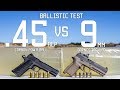 45cal vs 9mm ballistic test  ammo comparison  tactical rifleman