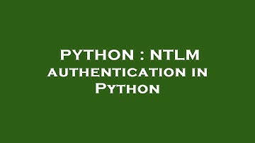 PYTHON : NTLM authentication in Python