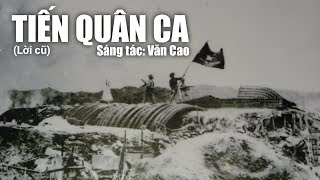 Tiến Quân Ca - Văn Cao [Lời cũ] | Âm nhạc cổ điển Việt Nam |