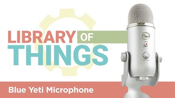 Library of Things: Blue Yeti Microphone