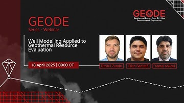 GEODE Series - Webinar: Well Modelling Applied to Geothermal Resource Evaluation