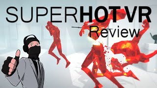 SUPERHOT VR Review - Is it worth it?
