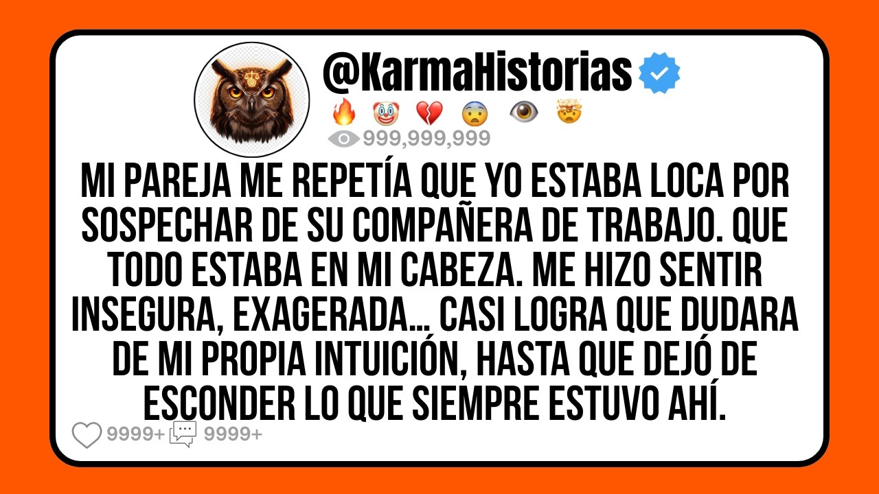 Me dijo que estaba LOCA por DESCONFIAR de su compañera… hasta que dejó de ESCONDER lo que sentía por