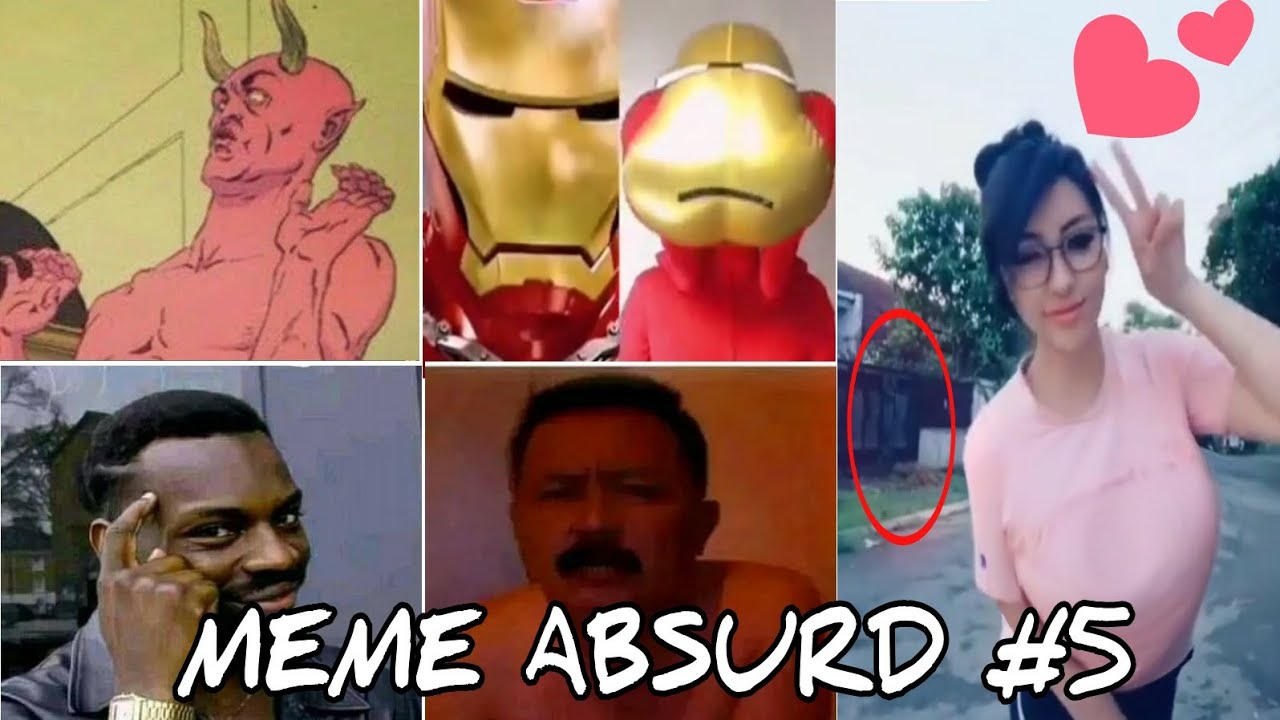 MEME ABSURD #5 - YouTube