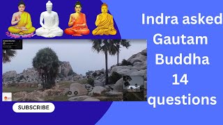 Indra Asked Gautam Buddha Fourteen Questions buddha buddhism  indra