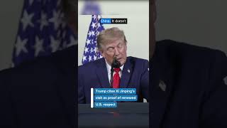 Trump's Bold Claim: Xi's Visit is Proof of Global Respect for US