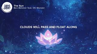 The Sun (Lyrics) (Best Music Edit) - Ben Böhmer (ft. Oh Wonder)