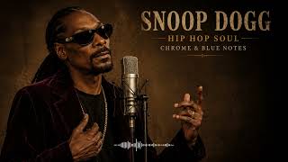 📀 Snoop Dogg | Chrome & Blue Notes | Hip Hop Jazz Session (Inspired Tribute)